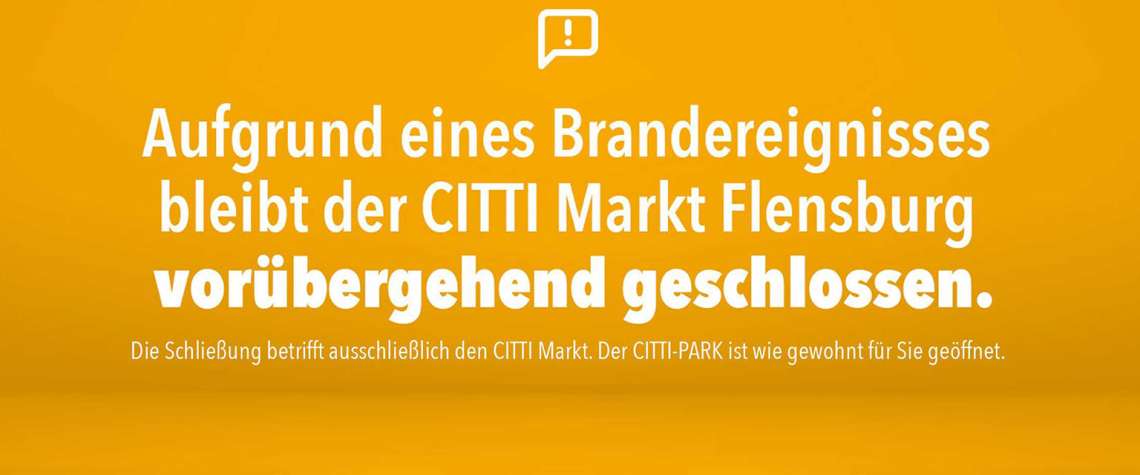CITTI Markt Flensburg vorübergehend geschlossen