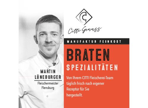 CITTI Genuss Bratenaufschnitt – jetzt neu in Flensburg