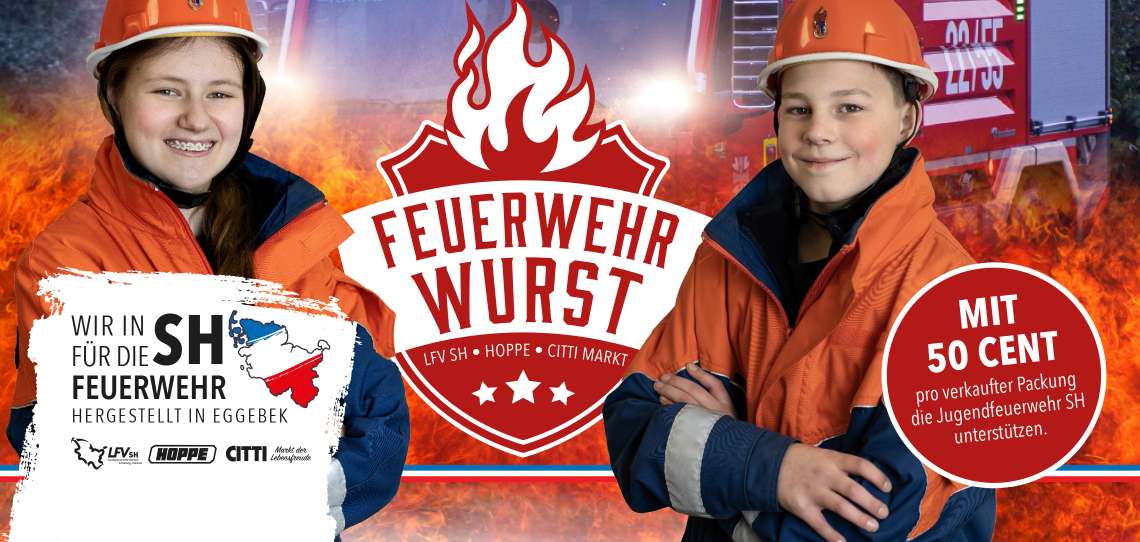 Feuerwehrwurst aus Schleswig-Holstein und für Schleswig-Holstein mit Spende an die Jugendfeuerwehr – jetzt neu im CITTI Markt!